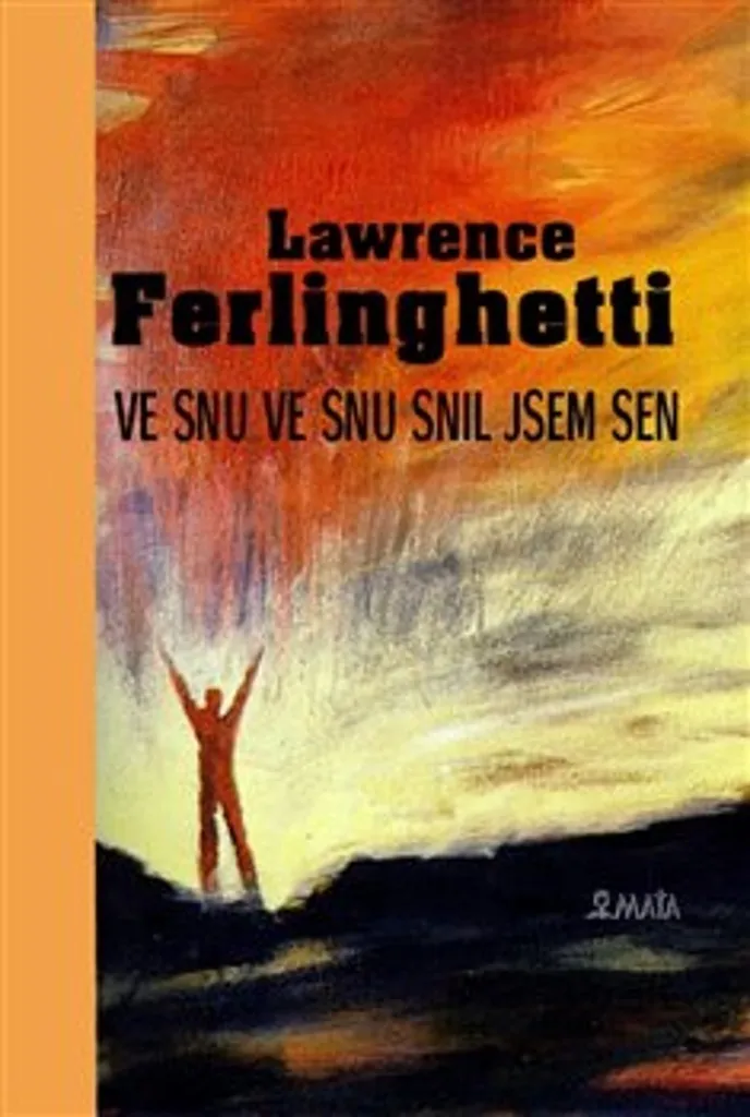 Ve snu ve snu snil jsem sen Ferlinghetti - Édition Reliée Littérature
