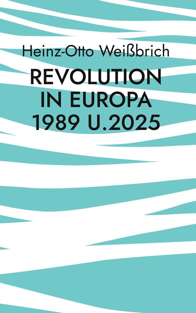 Revolution in Europa 1989 u.2025