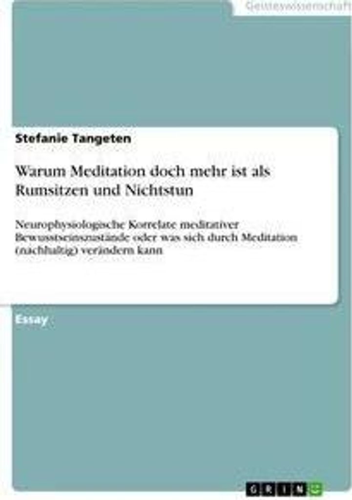 Warum Meditation doch mehr ist als Rumsitzen und Nichtstun