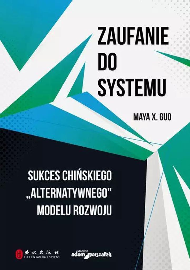 Zaufanie do systemu. Sukces chińskiego