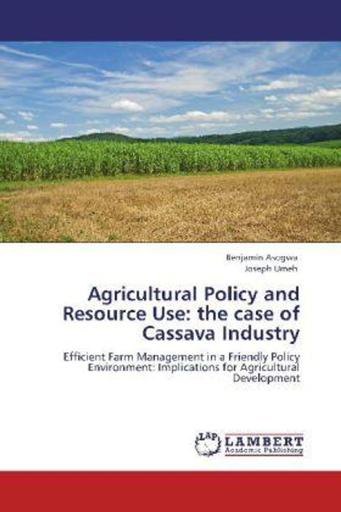 Asogwa, B: Agricultural Policy and Resource Use: the case of
