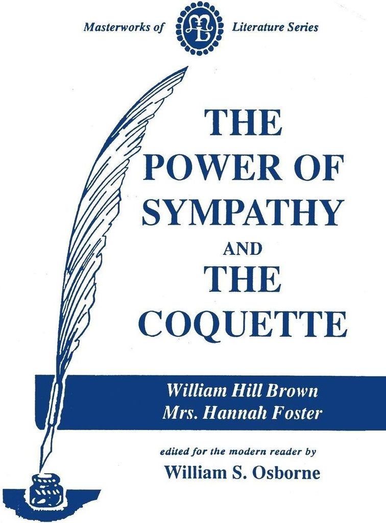 Power of Sympathy and the Coquette