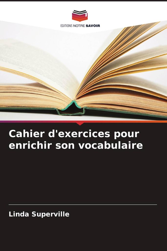 Cahier d'exercices pour enrichir son vocabulaire