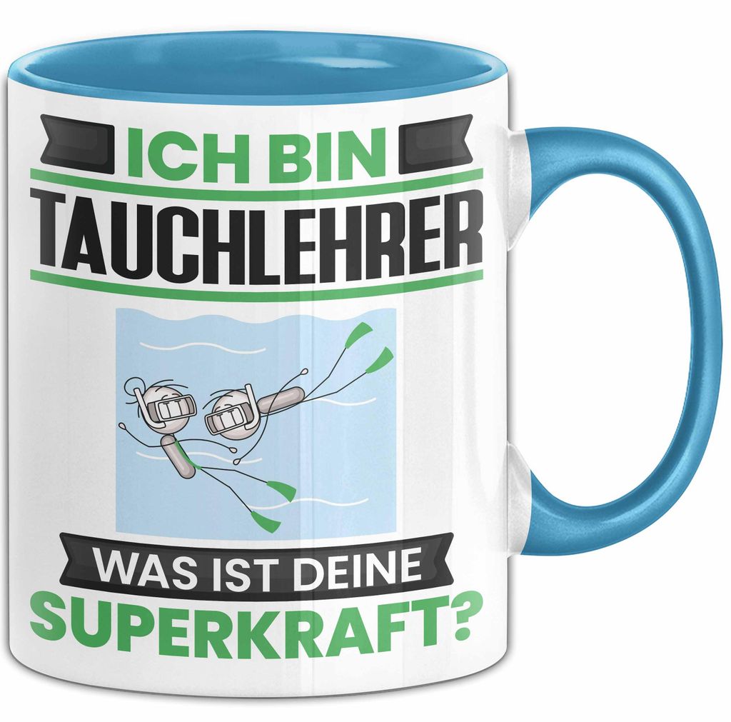 Tauchlehrer Tasse Geschenk für Tauchlehrer Geburtstag Lustiger Spruch Kaffee-Becher Was Ist Deine Superkraft (Blau)