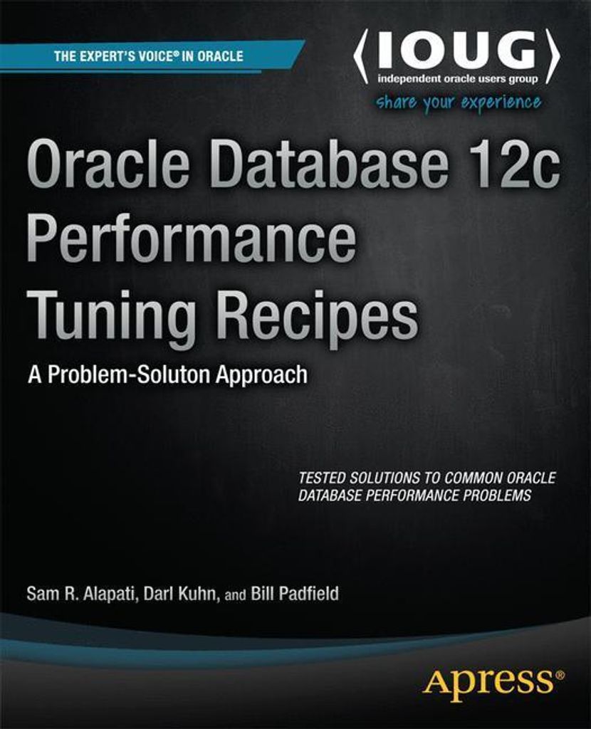 Oracle Database 12c Performance Tuning Recipes