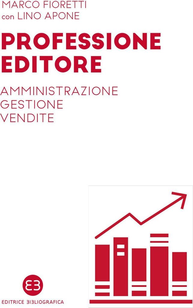 Fioretti, M: Professione editore. Amministrazione, gestione,