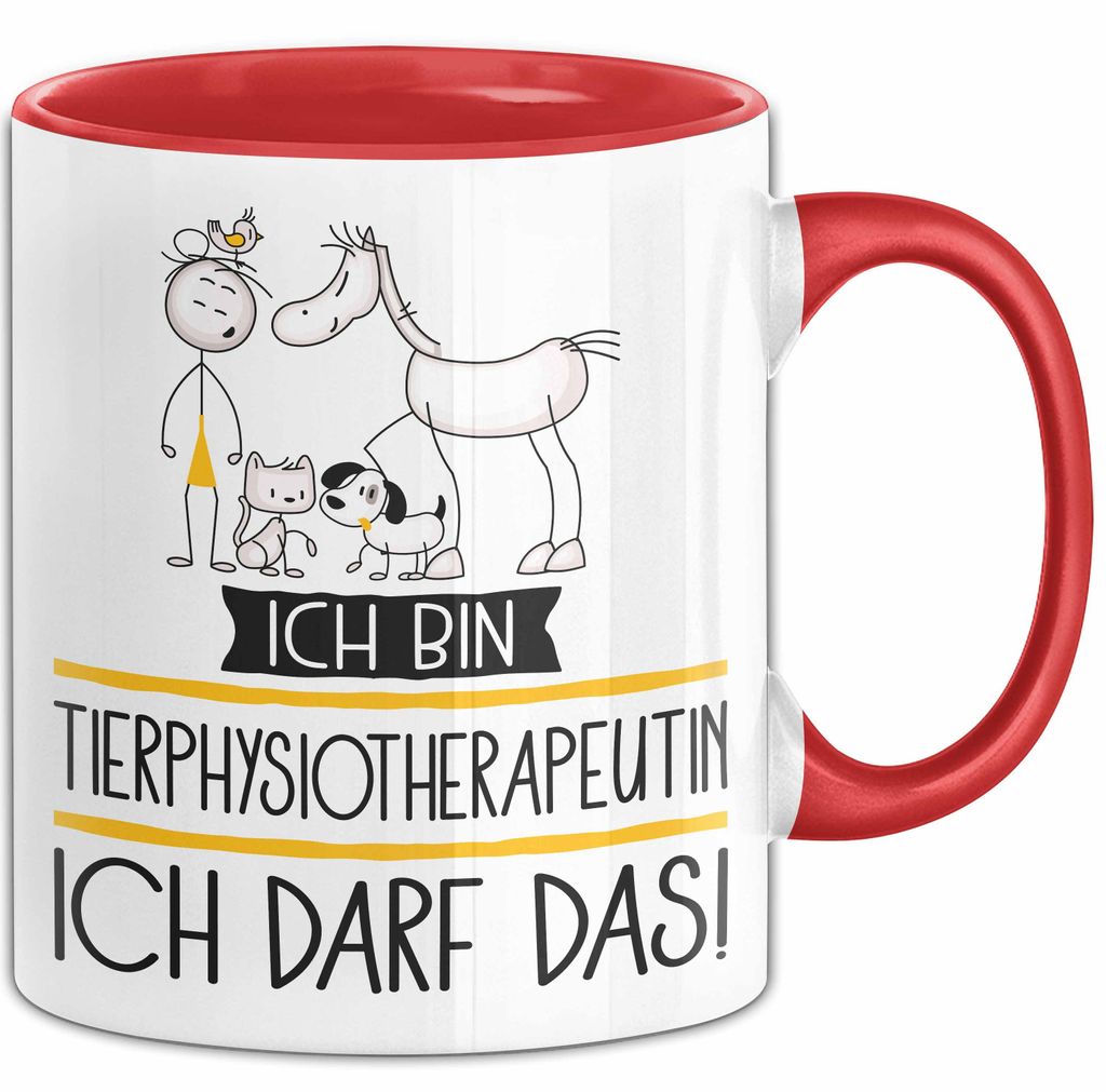 Geschenk für Tierphysiotherapeutin Tasse Lustige Geschenkidee Geburtstag Ich Bin Tierphysiotherapeutin Ich Darf Das (Rot)