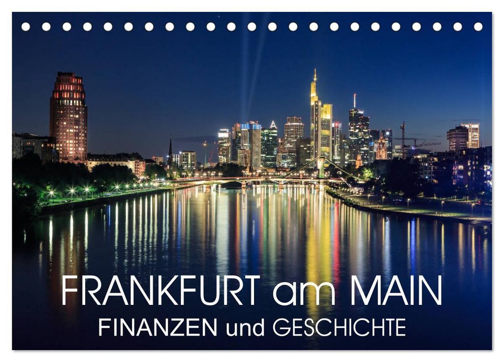 Frankfurt am Main - Finanzen und Geschichte (Tischkalender 2027 DIN A5 quer), CALVENDO Monatskalender
