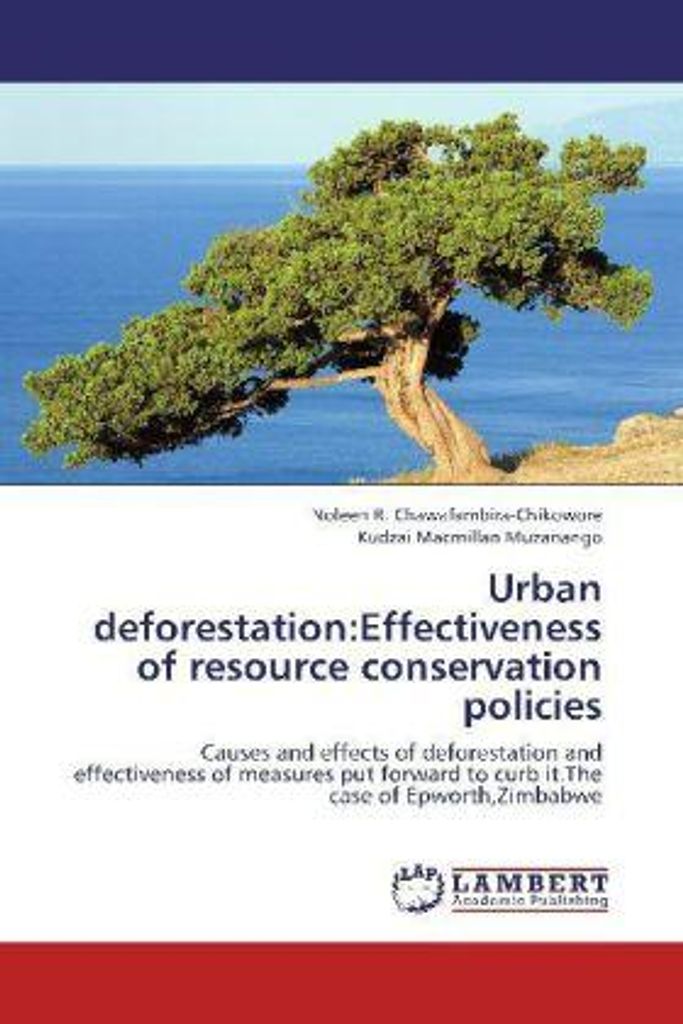Chawafambira-Chikowore, N: Urban deforestation:Effectiveness