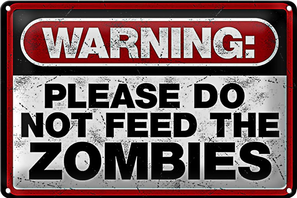 Blechschild Spruch 18x12cm warning please do not Zombies