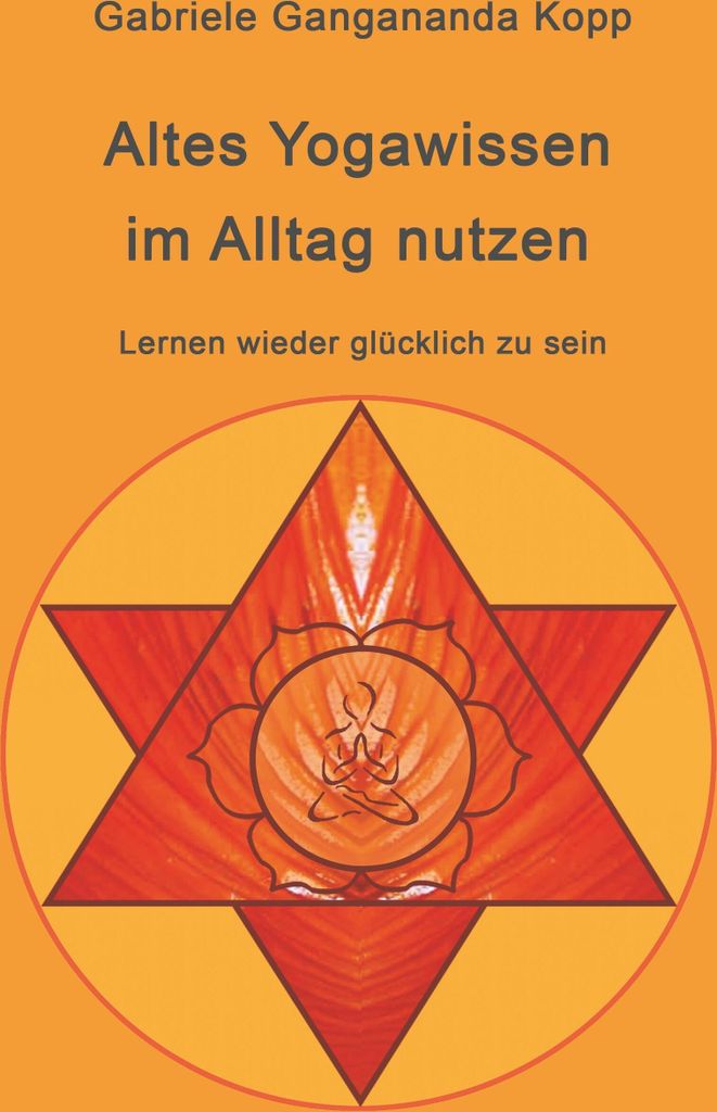 Altes Yogawissen wieder im Alltag nutzen