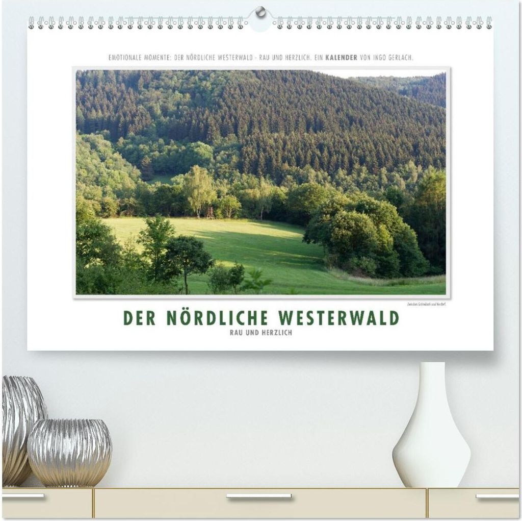 Emotionale Momente: Der nördliche Westerwald - rau und herzlich. (hochwertiger Premium Wandkalender 2026 DIN A2 quer), Kunstdruck in Hochglanz