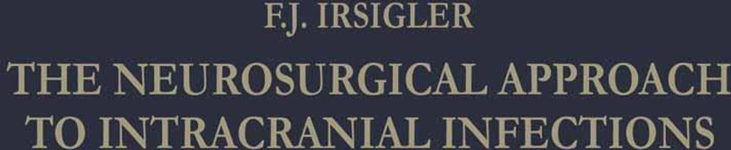 The Neurosurgical Approach to Intracranial Infections