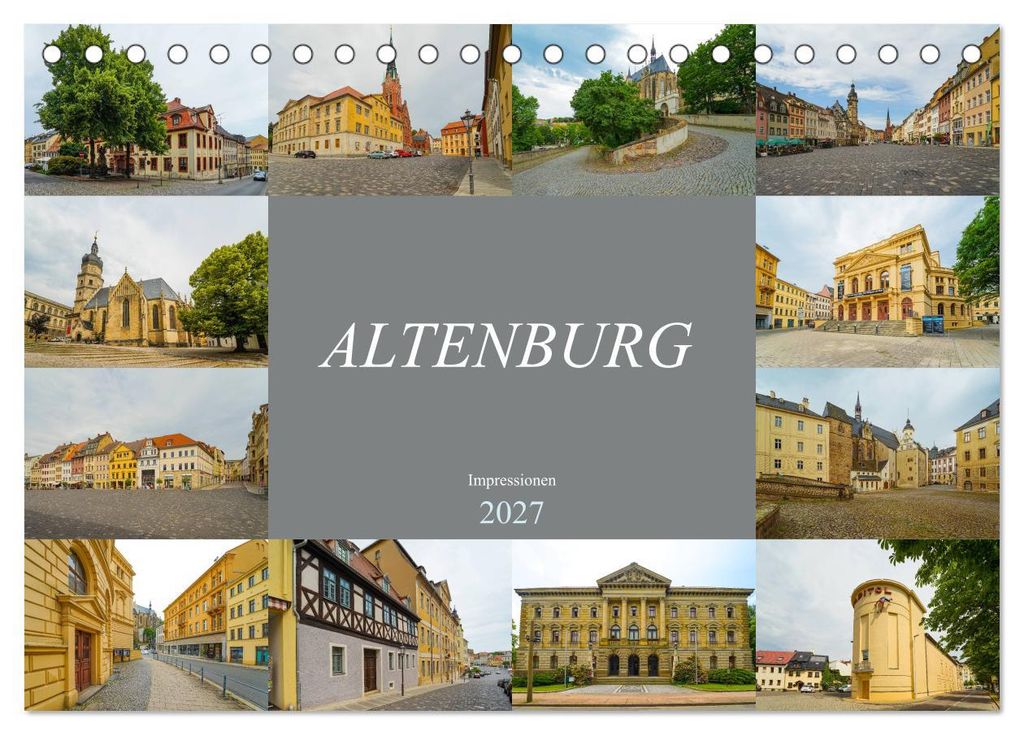Altenburg Impressionen (Tischkalender 2027 DIN A5 quer), CALVENDO Monatskalender