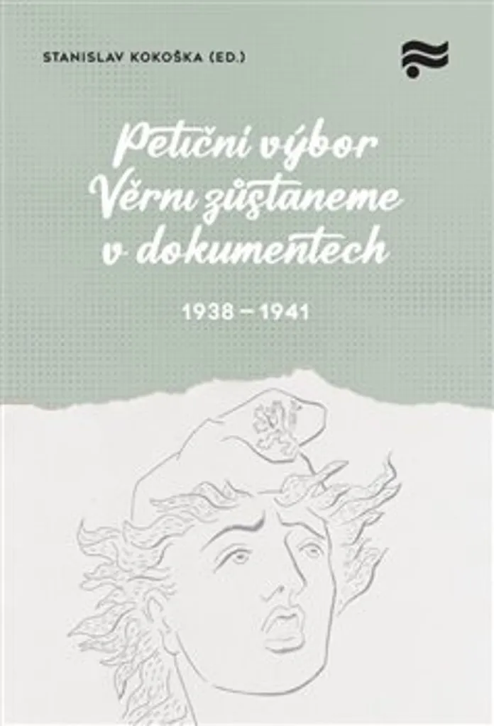 Recherche Historique : Věrni zůstaneme 1938-1945 par Stanislav Kokoška