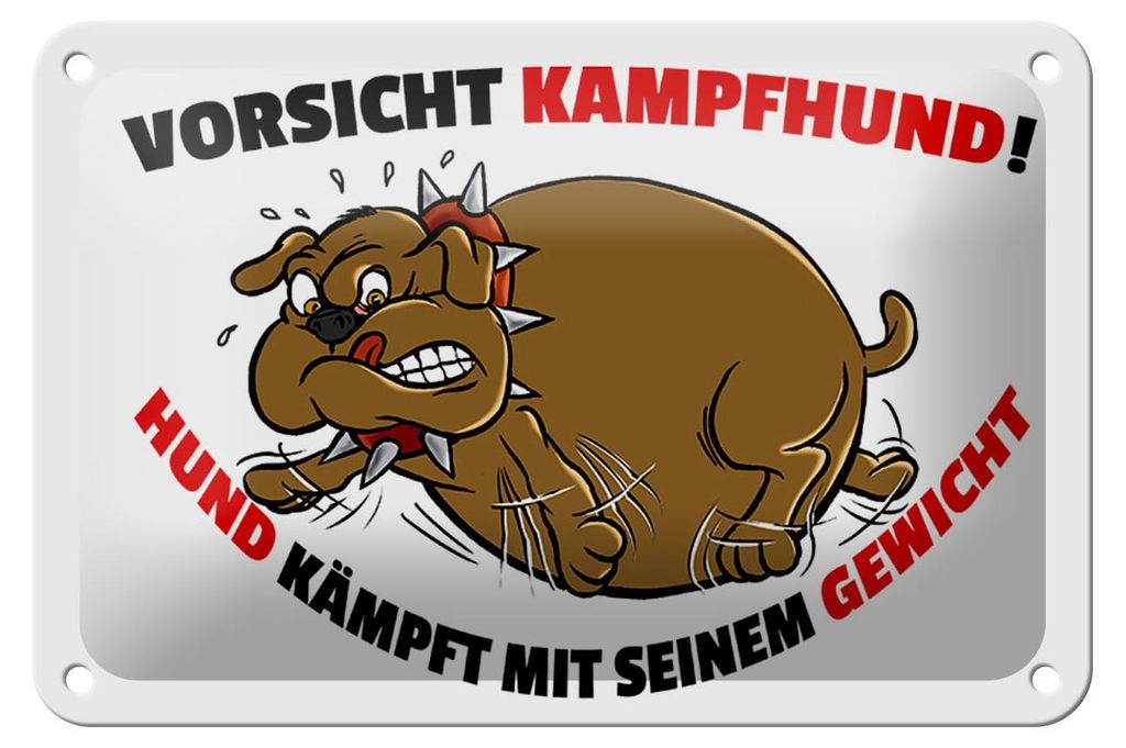 Blechschild Spruch 18x12cm Kampfhund kämpft mit Gewicht
