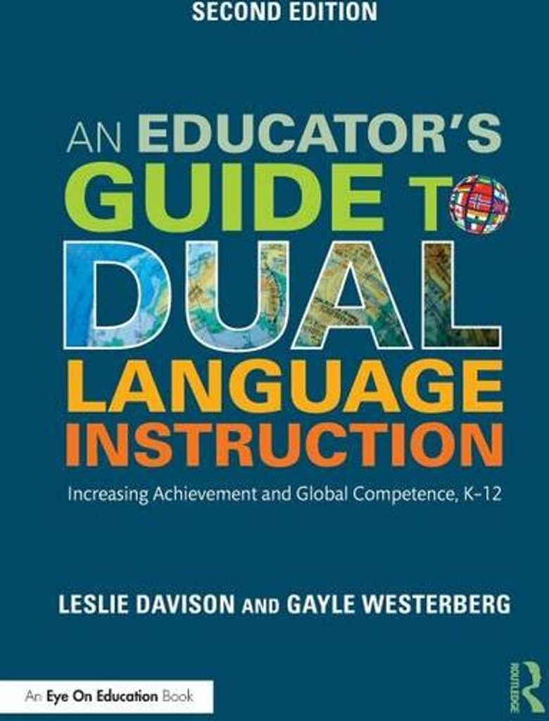 An Educator's Guide to Dual Language Instruction