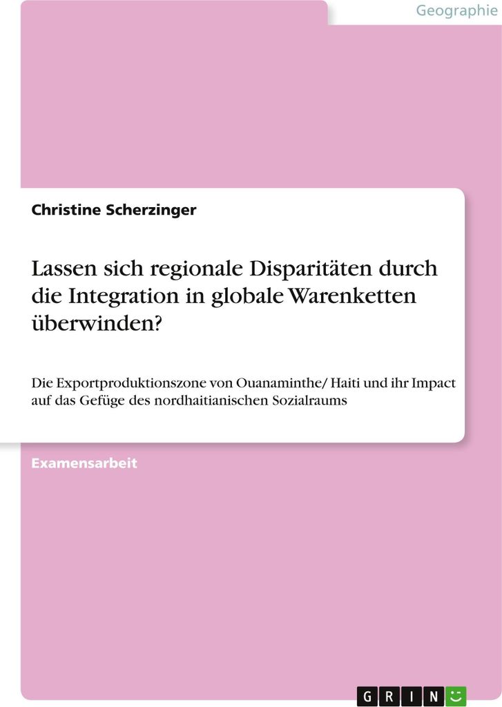 Lassen sich regionale Disparitäten durch die Integration in globale Warenketten überwinden?