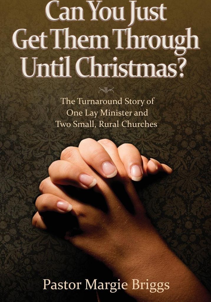 Can You Just Get Them Through Until Christmas:. Briggs, Margie.