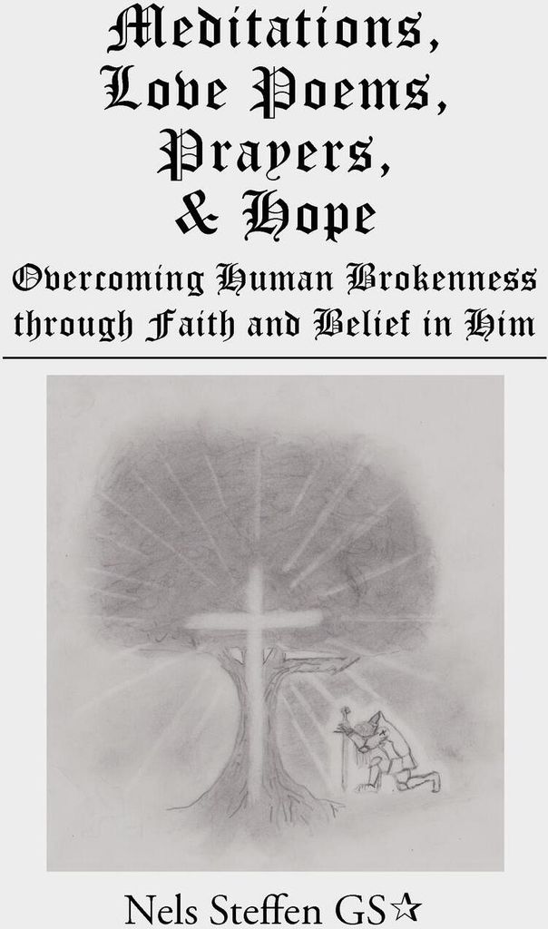 Meditations, Love Poems, Prayers, and Hope