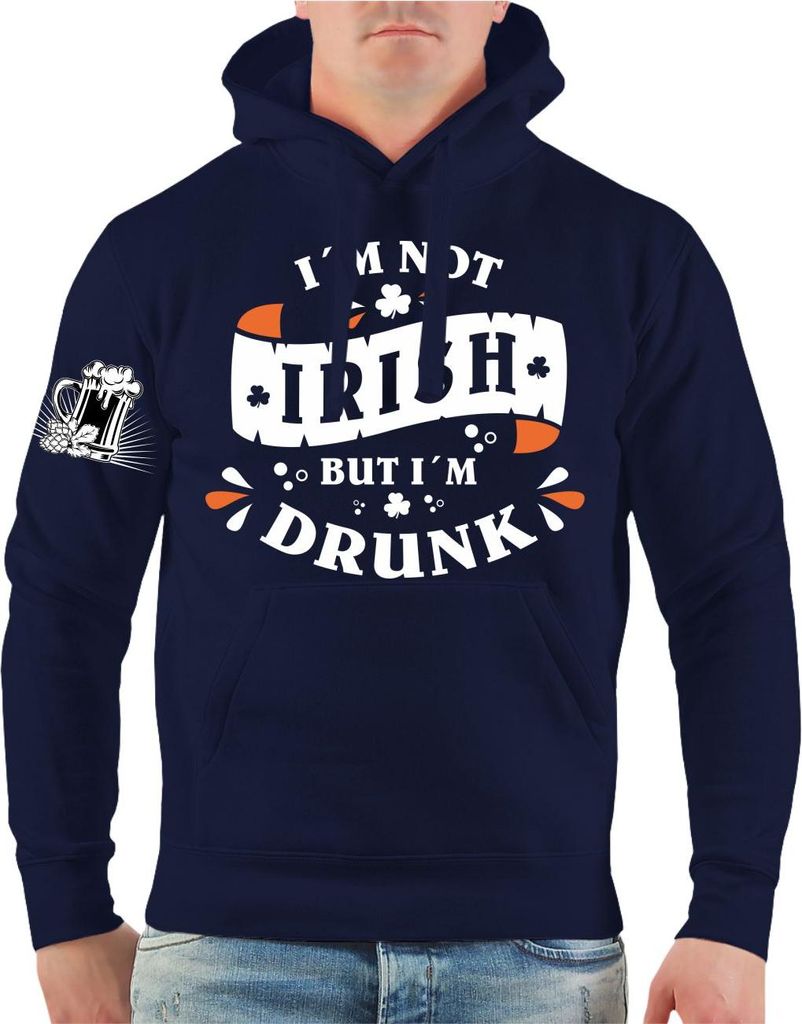 Herren Kapuzenpullover Iam not irish but Iam drunk