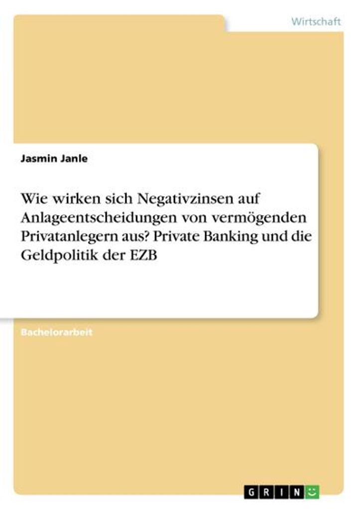 Wie wirken sich Negativzinsen auf Anlageentscheidungen von vermögenden Privatanlegern aus? Private Banking und die Geldpolitik der EZB