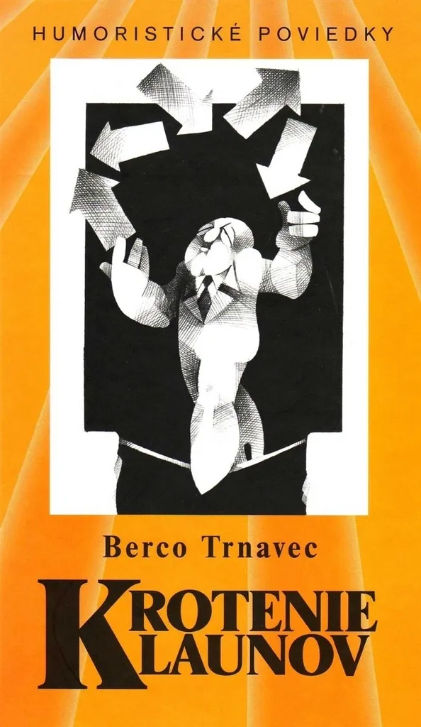 Lecture Krotenie klaunov Berco Trnavec - Livre pour Passionnés de Culture