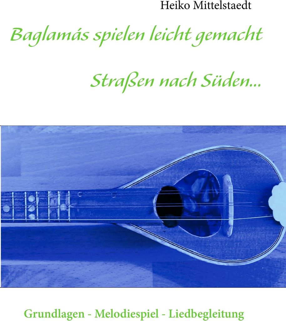Baglamás spielen leicht gemacht - Straßen nach Süden...