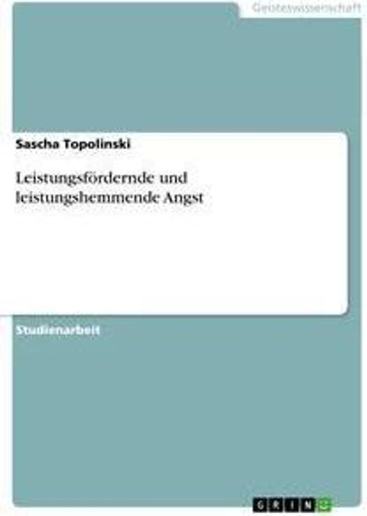 Leistungsfördernde und leistungshemmende Angst