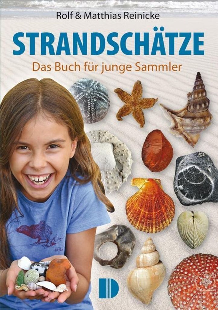 Kinderbuch: Strandfunde an deutschen Meeresufern – Steine, Muscheln, Bernstein suchen und basteln