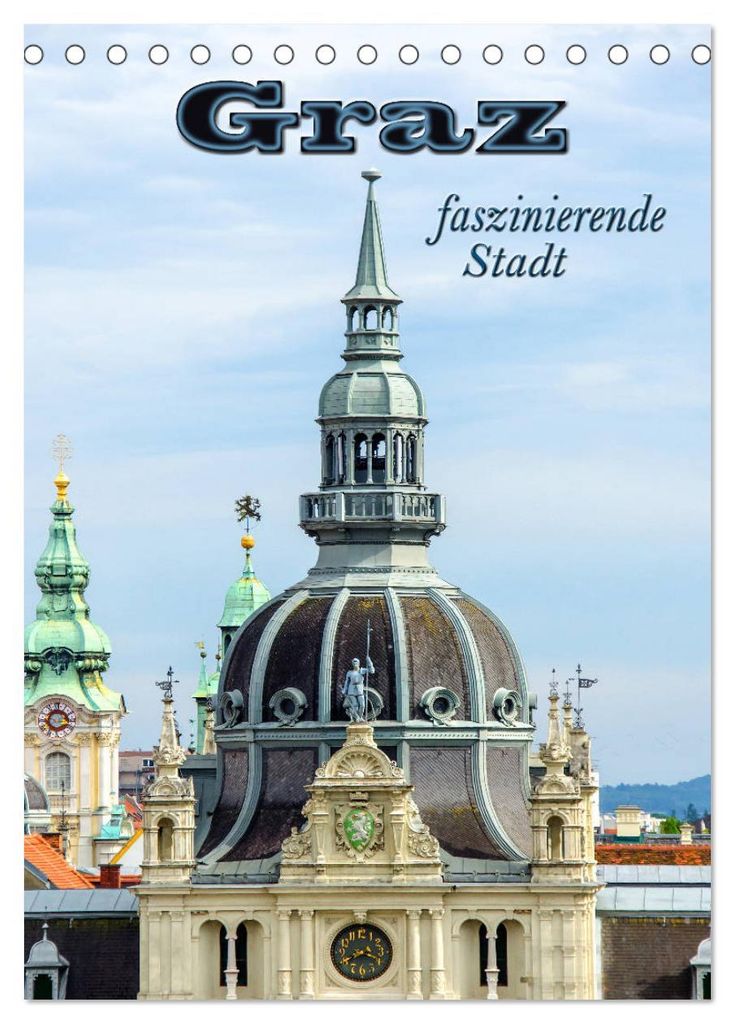 Graz - faszinierende Stadt (Tischkalender 2027 DIN A5 hoch), CALVENDO Monatskalender