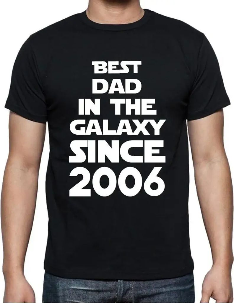 Herren Grafik T-Shirt Bester Vater in der Galaxie seit 2006 – Best Dad in the Galaxy Since 2006 – Geschenk 18. Geburtstag Jahrestag 18 Jahre Ju...