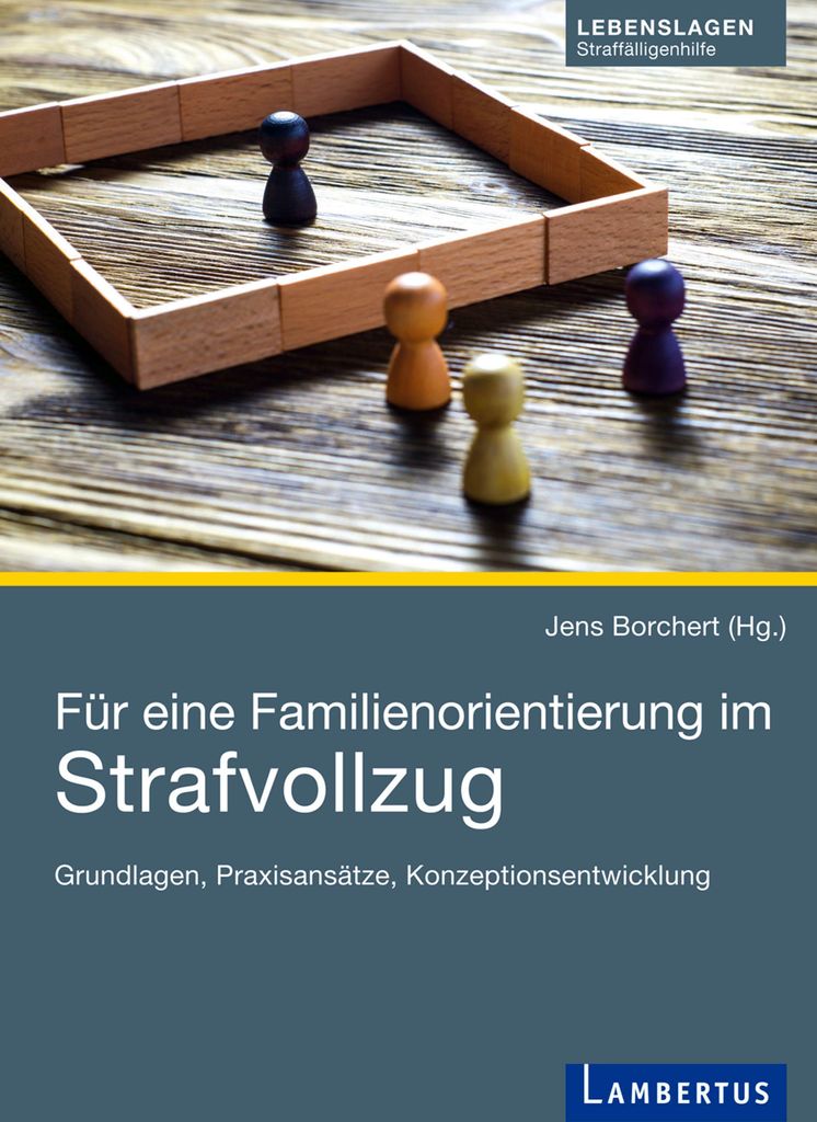 Für eine Familienorientierung im Strafvollzug