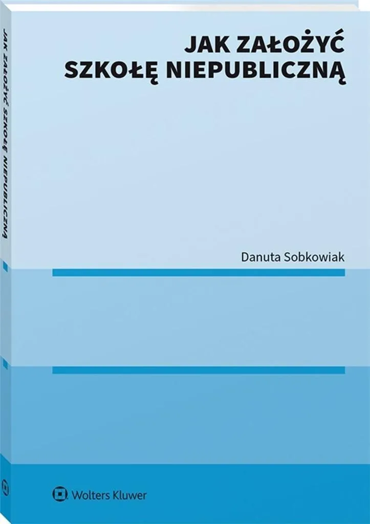 Guide complet Jak założyć szkołę niepubliczną pour créer son école