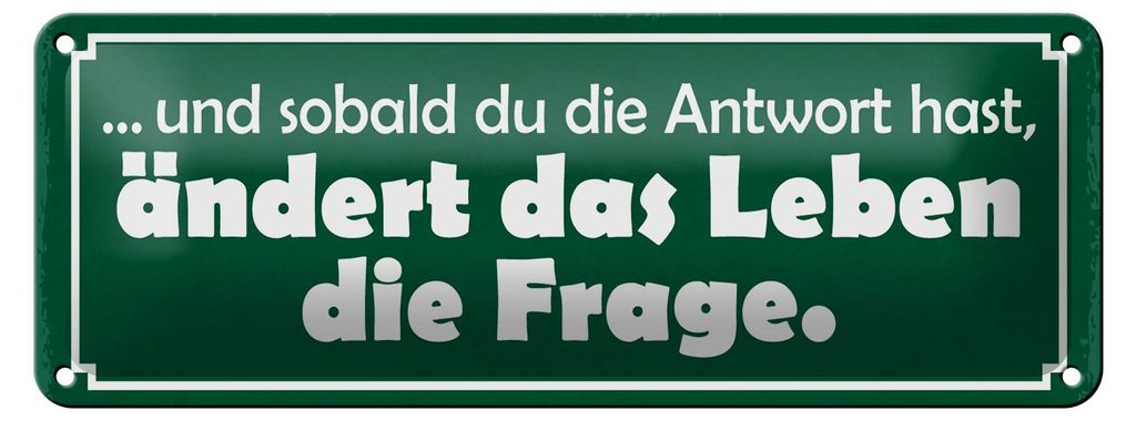Blechschild Spruch 27x10cm sobald Antwort ändert die Frage Produktbild 