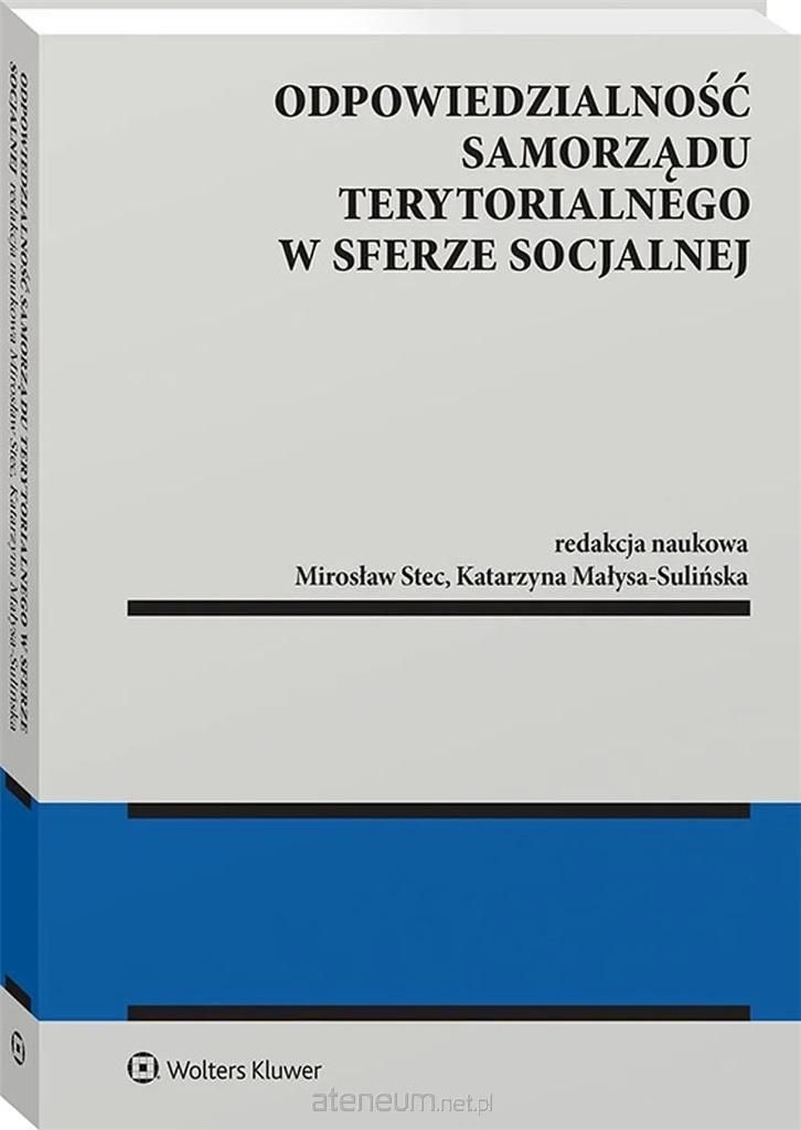 Odpowiedzialność samorządu terytorialnego w sferze socjalnej - Opracowanie Zbiorowe (Recht auf Polnisch)