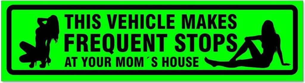 Kiwistar - Autoaufkleber - Grün - Schwarz - 60 x 16 cm - Frequent Stops Your Mom invertiert - Hinweis Aufkleber Sticker für Auto, Kfz, Fahrrad, P...