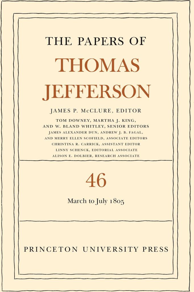 The Papers of Thomas Jefferson, Volume 46