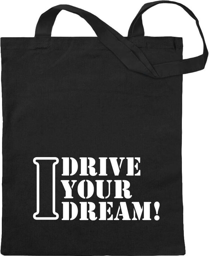Kiwistar - Baumwolltasche - schwarz - I Drive your Dream - Tragetasche Stoffbeutel Umhängetasche langer Henkel