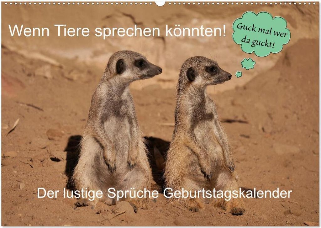 Wenn Tiere Sprechen könnten! Der lustige Sprüche Geburtstagskalender (Wandkalender 2026 DIN A2 quer), CALVENDO Monatskalender