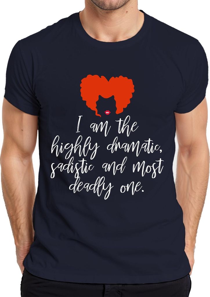 I am dramatic sadistic Hexe Salem Halloween Kostüm Spruch Herren T-Shirt, Navy, L