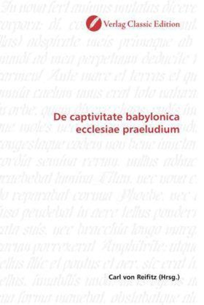 De captivitate babylonica ecclesiae praeludium