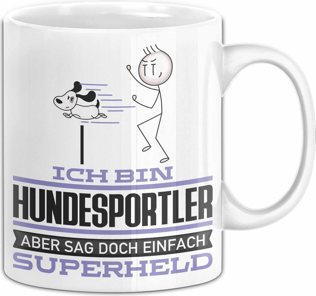 Hundesportler Geschenk Tasse Ich Bin Hundesportler Aber Sag Doch Einfach Superheld Lustige Geschenkdiee für Hundesportler Kaffee-Becher (Weiß)