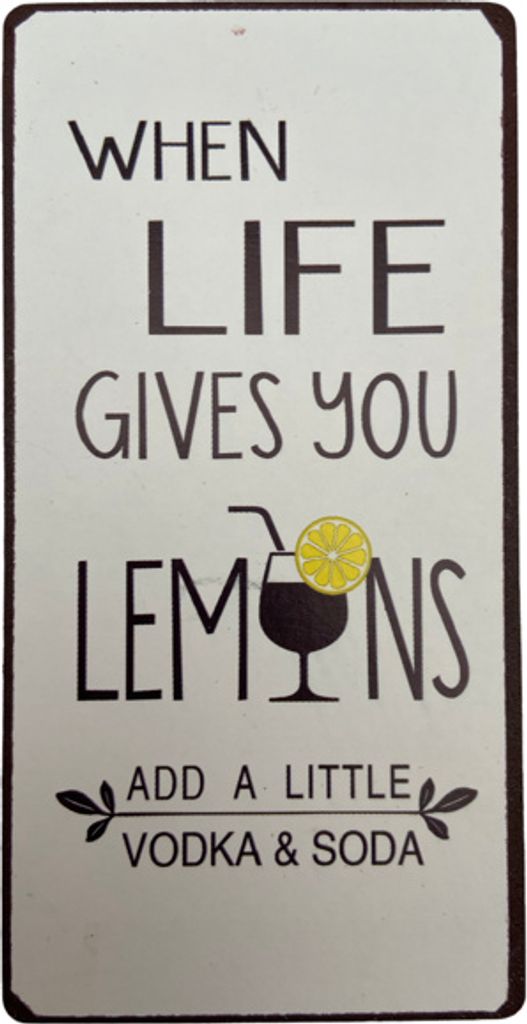 Kühlschrankmagnet im Antik Look - When lifes gives you lemons add a little Vodka & Soda