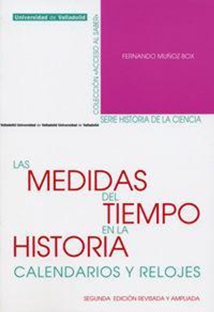Las medidas del tiempo en la historia : calendarios y relojes