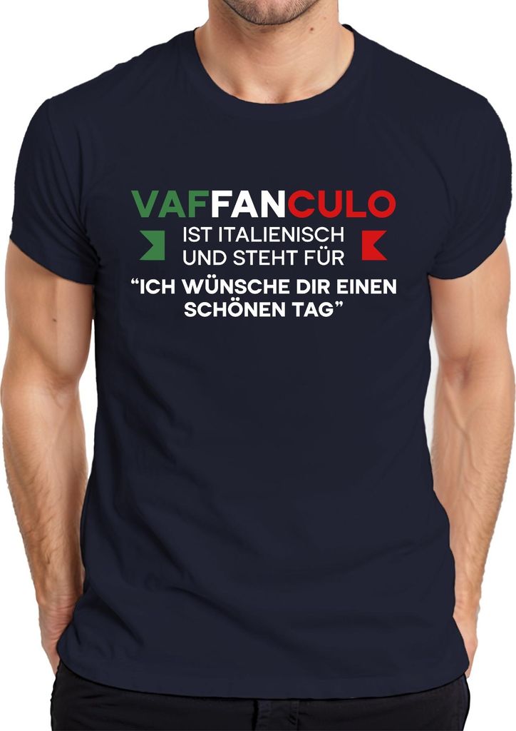 Vaffanculo Ich wünsch dir schönen Tag frech italienisch Geschenk Herren T-Shirt, Navy, M