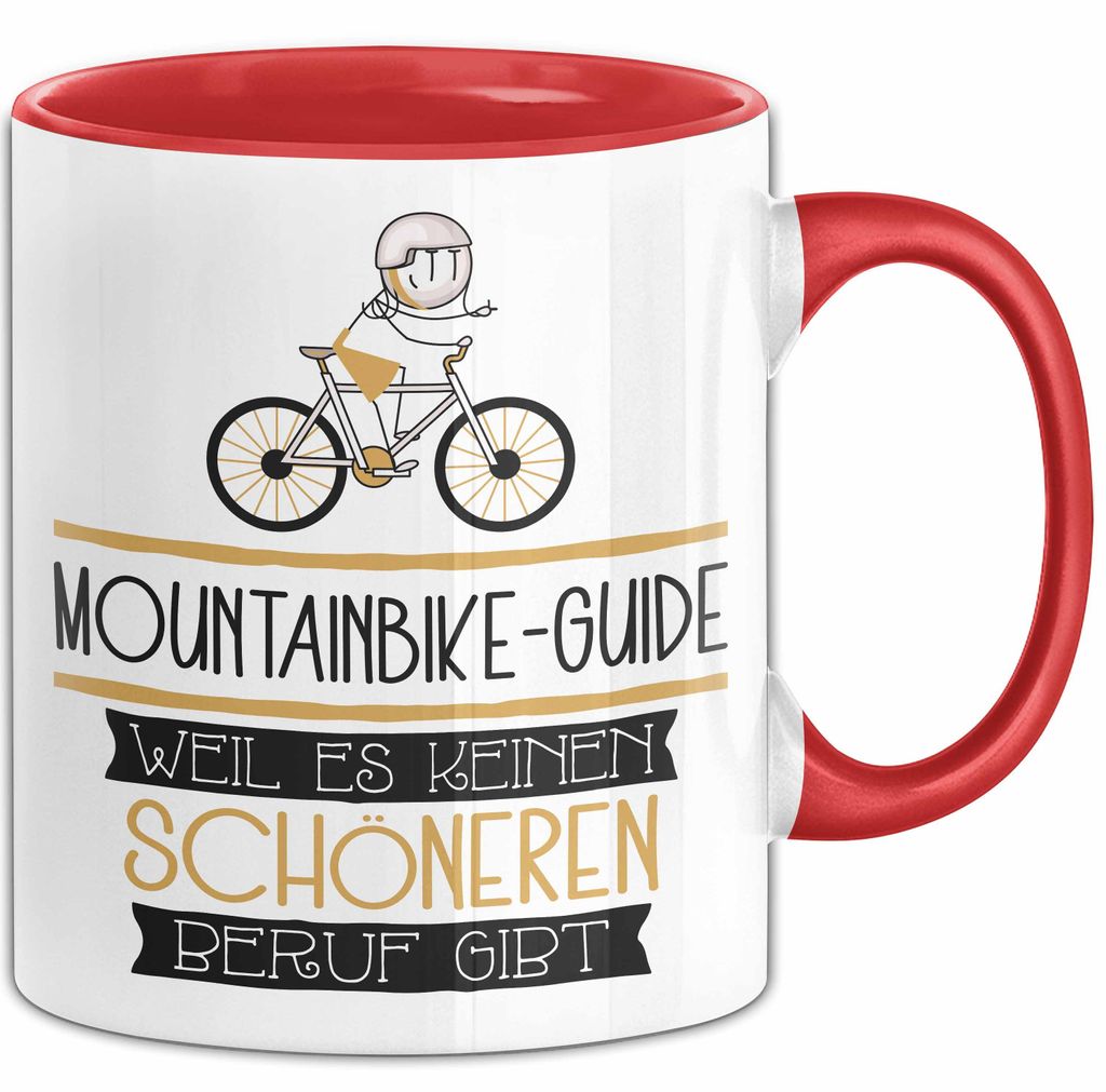 Mountainbike-Guide Weil Es Keinen Schöneren Beruf Gibt Tasse Geschenk für Eine Mountainbike-Guide Lustig (Rot)