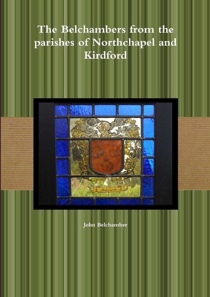 The Belchambers from the parishes of Northchapel and Kirdford