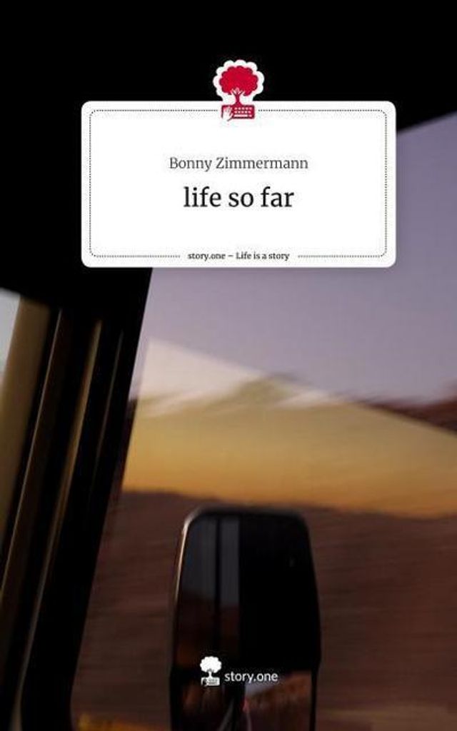 life so far. Life is a Story - story.one