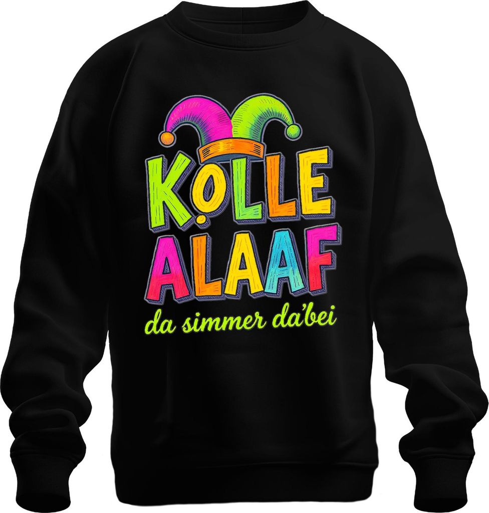 Kölle Alaaf da simmer dabei Köln Karneval Jeck Kostüm Party Uni Sweatshirt Pullover, Schwarz, S